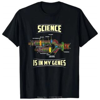 Science Is In My Genes T-Shirt